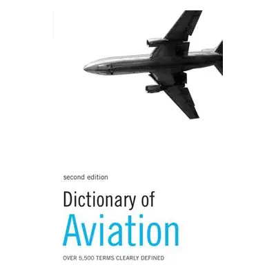 "Dictionary of Aviation" - "" ("Crocker David")