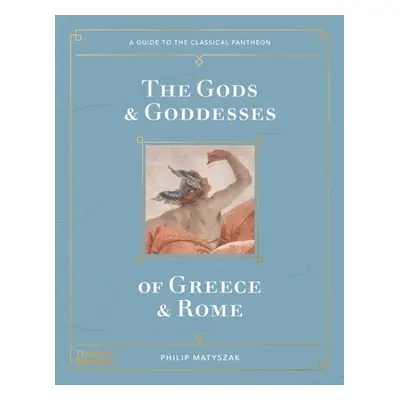 "The Gods and Goddesses of Greece and Rome" - "" ("Matyszak Philip")