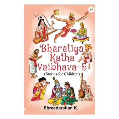 "Bharatiya Katha Vaibhava - 5" - "" ("K Shreedarshan")