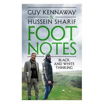 "Foot Notes: Black and White Thinking" - "" ("Kennaway Guy")