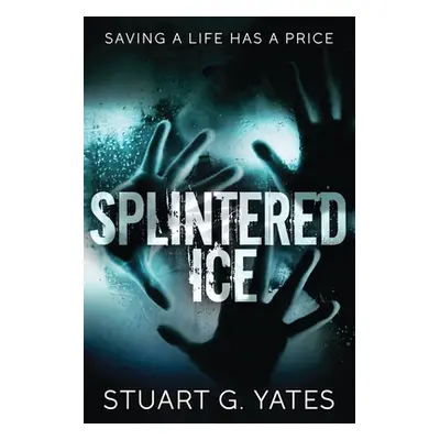 "Splintered Ice" - "" ("Yates Stuart")