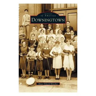 "Downingtown" - "" ("Mowday Bruce Edward")