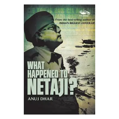 "What Happened to Netaji" - "" ("Dhar Anuj")