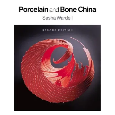 "Porcelain and Bone China" - "" ("Wardell Sasha")