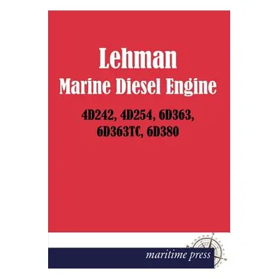 "Lehman Marine Diesel Engine 4d242, 4d254, 6d363, 6d363tc, 6d380" - "" ("Lehman")