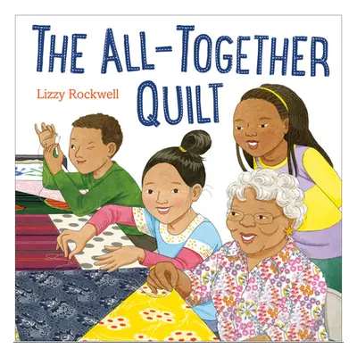 "The All-Together Quilt" - "" ("Rockwell Lizzy")