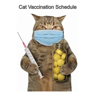 "Cat Vaccination Schedule" - "" ("Bachheimer Gabriel")