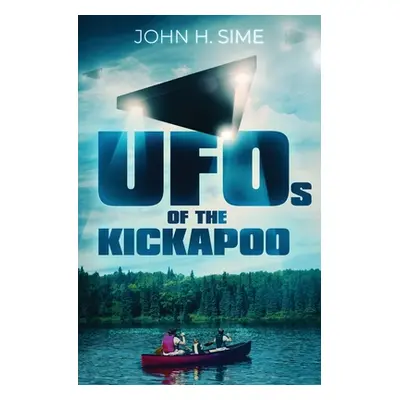 "UFOs of the Kickapoo" - "" ("Sime John")