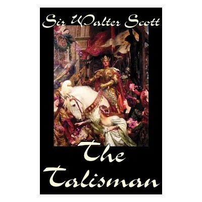 "The Talisman by Sir Walter Scott, Fiction, Literary" - "" ("Scott Walter")