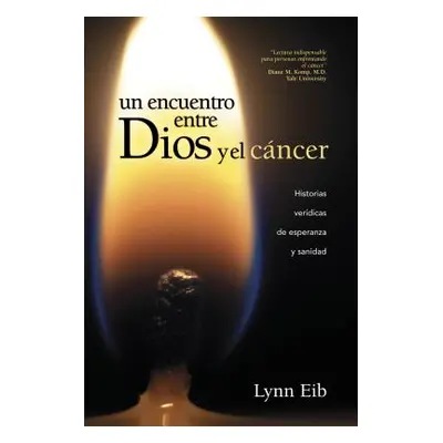 "Un Encuentro Entre Dios Y El Cncer" - "" ("Eib Lynn")