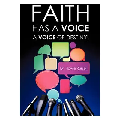 "Faith Has a Voice" - "" ("Russell Howie")