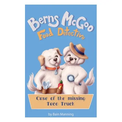 "Berns McGoo, Food Detective" - "" ("Manning Bain")