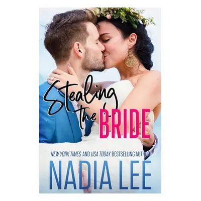 "Stealing the Bride" - "" ("Lee Nadia")