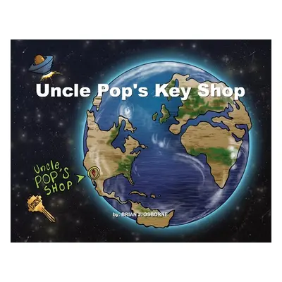 "Uncle Pop's Key Shop" - "" ("Osborne Brian")