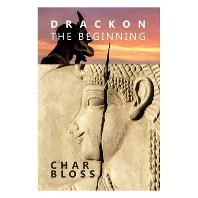 "Drackon: The Beginning" - "" ("Bloss Char")