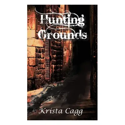 "Hunting Grounds" - "" ("Cagg Krista")