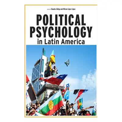 "Political Psychology in Latin America" - "" ("Ziga Claudia")