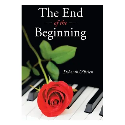 "The End of the Beginning" - "" ("O'Brien Deborah")