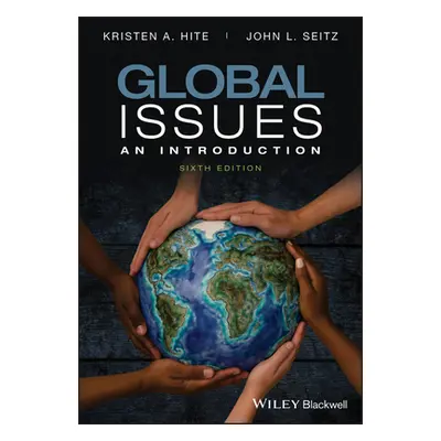 "Global Issues: An Introduction" - "" ("Hite Kristen A.")