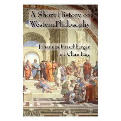 "A Short History of Western Philosophy" - "" ("Hirschberger Johannes")