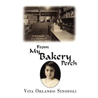 "From My Bakery Perch" - "" ("Sinopoli Vita")