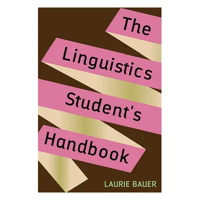 "The Linguistics Student's Handbook" - "" ("Bauer Laurie")