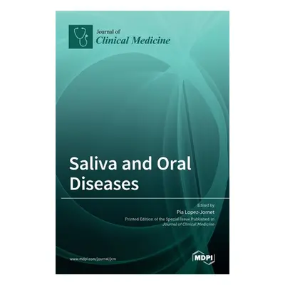 "Saliva and Oral Diseases" - "" ("Lopez-Jornet Pia")