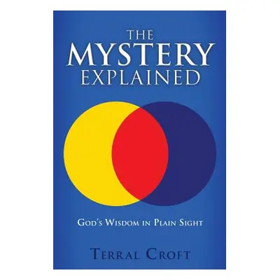 "The Mystery Explained" - "" ("Croft Terral")