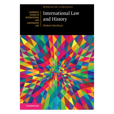 "International Law and History" - "" ("de la Rasilla Ignacio")