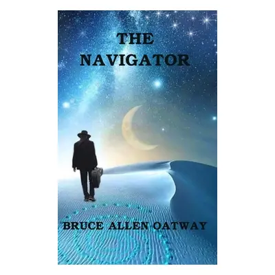 "The Navigator" - "" ("Oatway Bruce Allen")