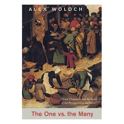 "The One vs. the Many: Minor Characters and the Space of the Protagonist in the Novel" - "" ("Wo