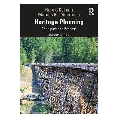 "Heritage Planning: Principles and Process" - "" ("Kalman Harold")