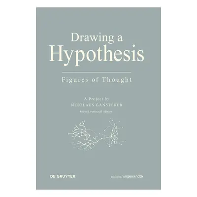 "Drawing A Hypothesis" - "Figures of Thought" ("Gansterer Nikolaus")