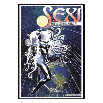 "Sexi: Spiritual Existential Intimacy" - "" ("Johnson Myranda")