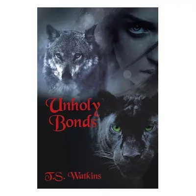 "Unholy Bonds" - "" ("Watkins T. S.")