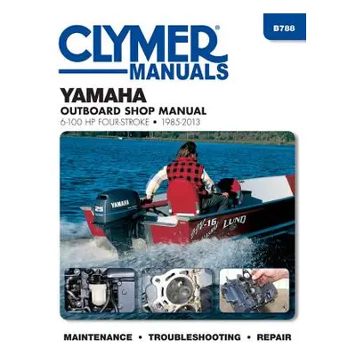 "Yamaha 6-100 Hp Clymer Outboard Motor Repair Manual" - "" ("Haynes Publishing")