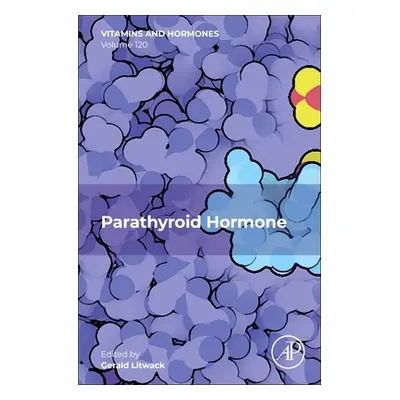 "Parathyroid Hormone: Volume 120" - "" ("Litwack Gerald")