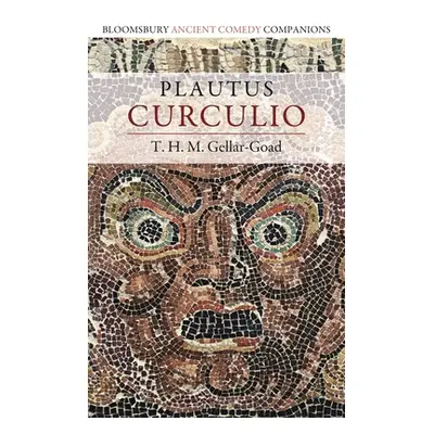 "Plautus: Curculio" - "" ("Gellar-Goad T. H. M.")