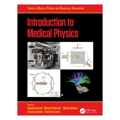 "Introduction to Medical Physics" - "" ("Keevil Stephen")