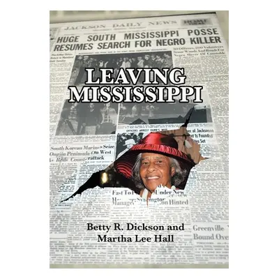 "Leaving Mississippi" - "" ("Dickson Betty R.")