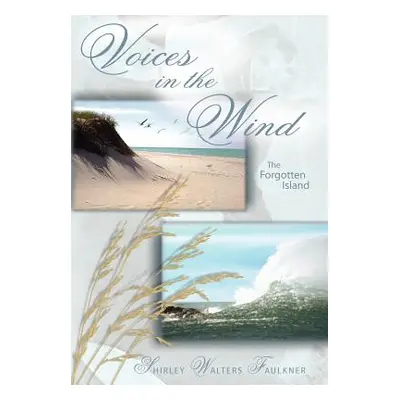 "Voices in the Wind: The Forgotten Island" - "" ("Faulkner Shirley Walters")