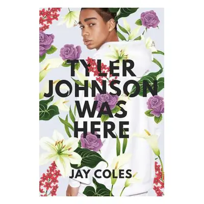 "Tyler Johnson Was Here" - "" ("Coles Jay")