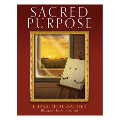 "Sacred Purpose" - "" ("Alexander Elizabeth")