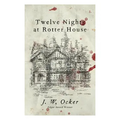 "Twelve Nights at Rotter House" - "" ("Ocker J. W.")