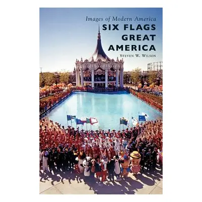 "Six Flags Great America" - "" ("Wilson Steven W.")