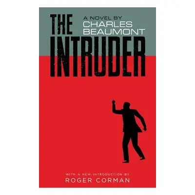 "The Intruder (Valancourt 20th Century Classics)" - "" ("Beaumont Charles")