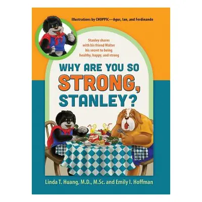 "Why Are You So Strong, Stanley? Stanley Shares with His Friend Walter His Secret to Being Healt