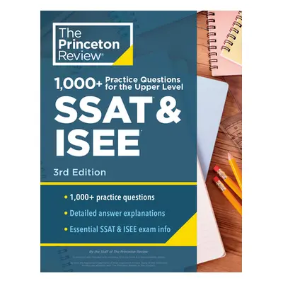 "1000+ Practice Questions for the Upper Level SSAT & Isee, 3rd Edition: Extra Preparation for an