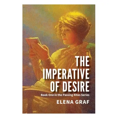 "The Imperative of Desire" - "" ("Graf Elena")