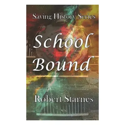 "School Bound" - "" ("Starnes Robert")